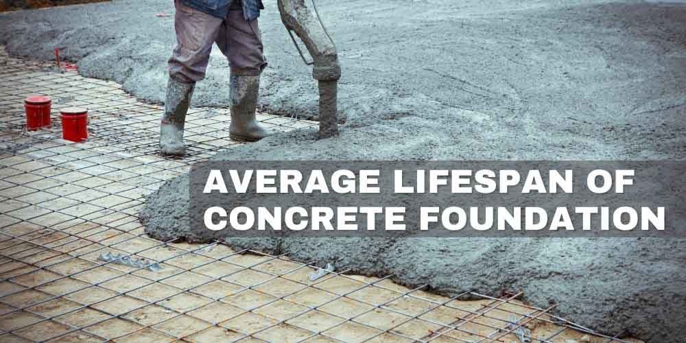Concrete Foundation Life